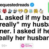 My SIL asked if my baby was _really_ my husband_s at dinner. L