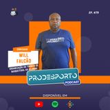 WILL FALCÃO - Podcast Pró Desporto #79