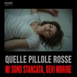 Morti Misteriose, Pillole Rosse e Bugie Bianche
