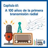 A 100 años de la primera transmisión radial
