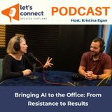 Bringing AI to the Office: From Resistance to Results