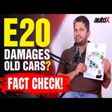 E20 Fuel Explained: Will E20 Damage Old Cars? | NITI Aayog Report | AutoX