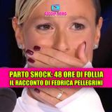 Federica Pellegrini e il parto shock: 48 ore di follia! 