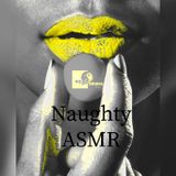 Episode 3: Naughty ASMR