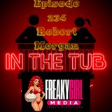Episode 234 -  Robert Morgan / Freaky Girl Media