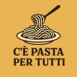 Podcast C' è Pasta Per Tutti 02 - Fine Ponte ma non preoccuparti