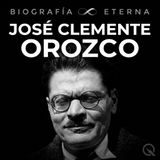 José Clemente Orozco Biografía Eterna — La Cumbre y el Legado