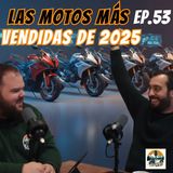 A Golpe de Gas #EP53 | Las Motos Más Vendidas de 2025: Ganadores, Perdedores y Sorpresas