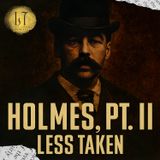 Episode 200 - Holmes, Pt. II (Chicago, IL)