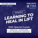 S1E6 | Learning to Heal in LIFT with Kirstin & Charlene