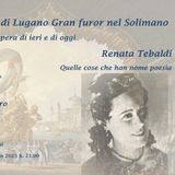 Sul Teatro di Lugano gran furor nel Solimano - Renata Tebaldi