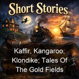 Kaffir Kangaroo Klondike Tales Of The Gold Fields - Thaddeus William Henry Leavitt