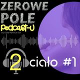 odcinek 2 - CIAŁO #1