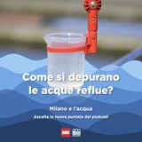 #6 - Come si depurano le acque reflue?