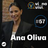 Ana Oliva Bologna - Presidente do Conselho Astra | Vi na Vivi #57