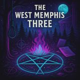 The West Memphis Three - Unraveling a Miscarriage of Justice