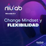 Change Mindset y Flexibilidad