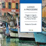 Roberto Carvelli, Marino Magliani "Luogo a procedere"