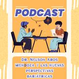 Dr. Nelson Aros Mendoza y las nuevas perspectivas bariátricas