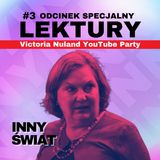 🔴 LEKTURY - ODCINEK SPECJALNY #3 Victoria Nuland YouTube Party