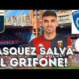 Contro l'Empoli VASQUEZ salva il GRIFONE punto d'oro per la salvezza ma il GENOA può fare di più