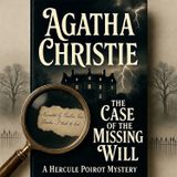The Case of the Missing Will by Agatha Christie - Full Length Audiobook
