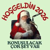 konuşulacak çok şey var
