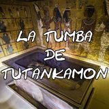 La Tumba de Tutankamon