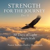 Day 11 – Strength for the Journey