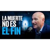 Pruebas de la vida después de la muerte Ep. 2