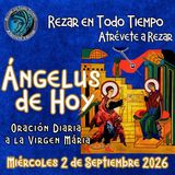 Oración del Ángelus de hoy, Miércoles 2 de Septiembre 2026.
