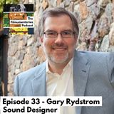 33 - Gary Rydstrom - Oscar Winning Sound Designer - Jurassic Park, T2, Saving Private Ryan