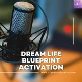 This Episode Will Integrate Your Dream Life Blueprint