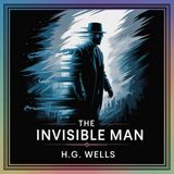 The Invisible Man: A Tale of Science and Madness | Chapter 20