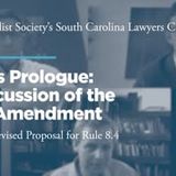 Past is Prologue: A Discussion of the First Amendment and a Revised Proposal for Rule 8.4