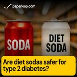 Are diet sodas really safer for type 2 diabetes?