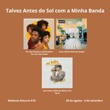 Talvez Antes do Sol com a Minha Banda - Madness Returns #18 (30 de agosto - 6 de setembro)