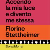Eloisa Morra "Accendo la mia luce e divento me stessa"