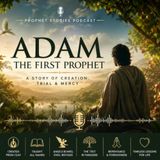 The Untold Story of Adam (AS): Creation, Paradise & the First Test | Islamic Podcast