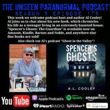 The True Story of Spencer's Ghosts with Al Cooley