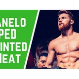 #CaneloGolovkin2 PED Drama! #RamirezImam Recap!UFC/Anthony Joshua 10-Fight Deal?