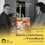 1 - Cómo Hacer un Vision Board con Paz Calap (Capítulo 1 - Parte 2)
