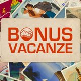 Episodio 10 - Bonus vacanze utilizzabile per tutto il 2021
