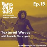 Textured Waves with  Danielle Lyons