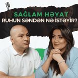 Ruhun səndən nə istəyir? Mental bədən və həyat sirri nədir?|Erkin Qiyası | Sağlam Həyat