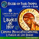 Laudes del dia de hoy ✟ LUNES 14 DE JULIO 2025 ✟ Camino Neocatecumenal ✟ Liturgia de las Horas.