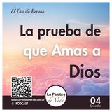 La prueba de que amas a Dios - Lección 4