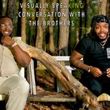 Conversation With The Brothers | Visually Speaking S1 Ep 10