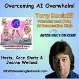 Overcoming AI Overwhelm Guest, Tony Rockliff