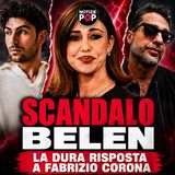 BELEN Rodriguez, esplode lo SCANDALO: la dura REPLICA a CORONA dopo le rivelazioni a Falsissimo